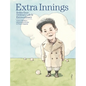 Extra innings: Bobby Ezor: Ordinary Life is Extraordinary - Hardcover
