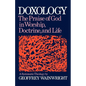 Doxology: The Praise of God in Worship, Doctrine and Life: A Systematic Theology - Paperback