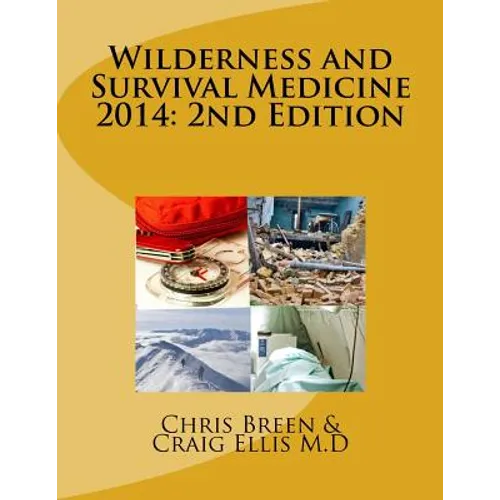 Wilderness and Survival Medicine 2014: 2nd Edition - Paperback