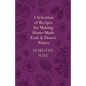 A Selection of Recipes for Making Home-Made Fruit and Flower Wines - Paperback