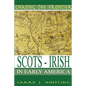 Chasing The Frontier: Scots-Irish in Early America - Paperback