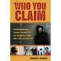 Who You Claim: Performing Gang Identity in School and on the Streets - Paperback