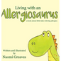Living with an Allergiosaurus - Hardcover