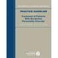 The American Psychiatric Association Practice Guideline for the Treatment of Patients With Borderline Personality Disorder - Paperback