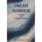 Dream Warrior: Passages of a Creative-Scholar - Paperback