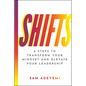 Shifts: 6 Steps to Transform Your Mindset and Elevate Your Leadership - Hardcover