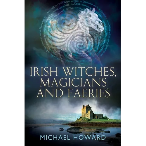 Irish Witches, Magicians and Faeries - Paperback