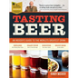 Tasting Beer, 2nd Edition: An Insider's Guide to the World's Greatest Drink - Paperback