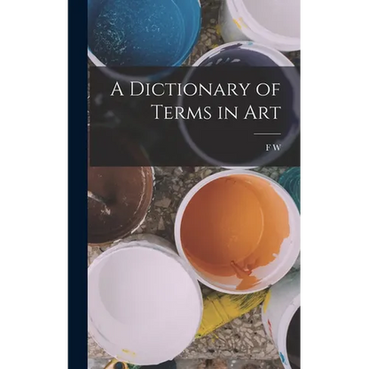 A Dictionary of Terms in Art - Hardcover