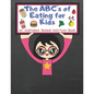 The ABC's of Eating for Kids: An Alphabet Based Nutrition Book - Paperback