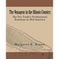 The Voyageur in the Illinois Country: The Fur Trade's Professional Boatmen in Mid America - Paperback