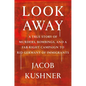 Look Away: A True Story of Murders, Bombings, and a Far-Right Campaign to Rid Germany of Immigrants - Hardcover