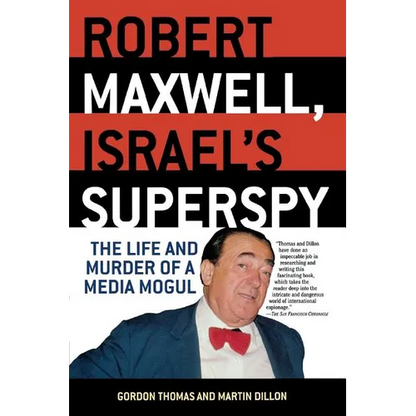Robert Maxwell, Israel's Superspy: The Life and Murder of a Media Mogul - Paperback