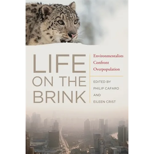 Life on the Brink: Environmentalists Confront Overpopulation - Paperback