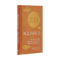 Aquarius: Let Your Sun Sign Show You the Way to a Happy and Fulfilling Life - Hardcover