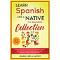 Learn Spanish Like a Native for Beginners Collection - Level 1 & 2: Learning Spanish in Your Car Has Never Been Easier! Have Fun with Crazy Vocabulary - Paperback