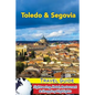Toledo & Segovia Travel Guide: Sightseeing, Hotel, Restaurant & Shopping Highlights - Paperback