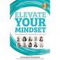 Elevate Your Mindset - Paperback
