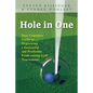 Hole in One: Your Complete Guide to Organizing a Successful and Profitable Fund-Raising Golf Tournament - Paperback