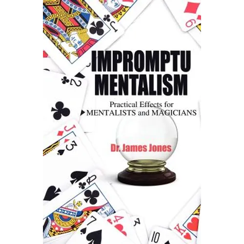 Impromptu Mentalism: Practical Effects for Mentalists and Magicians - Paperback