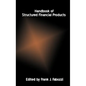 Handbook of Structured Financial Products - Hardcover