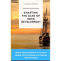 Charting the Seas of Indie Development: Helpful Tips and Mistakes to Avoid on Making Your First Game as an Aspiring Indie developer - Paperback