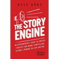 The Story Engine: An entrepreneur's guide to content strategy and brand storytelling without spending all day writing - Paperback
