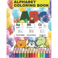 alphabet coloring book: Fun with Numbers, Letters, Shapes, Colors, and Animals - Paperback