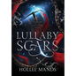 Lullaby Scars - Hardcover