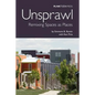 Unsprawl: Remixing Spaces as Places - Paperback