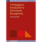 A Pedagogical Introduction to Electroweak Baryogenesis - Hardcover