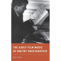 Early Film Music of Dmitry Shostakovich - Hardcover