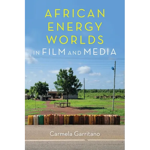 African Energy Worlds in Film and Media - Paperback