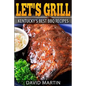 Let's Grill! Kentucky's Best BBQ Recipes - Paperback