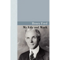 My Life and Work - Paperback