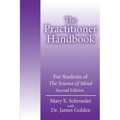 The Practitioner Handbook: For Students of the Science of Mind - Paperback