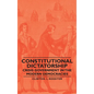 Constitutional Dictatorship - Crisis Government in the Modern Democracies - Paperback