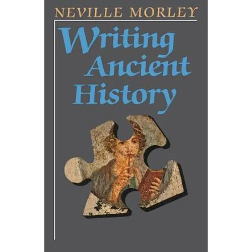 Writing Ancient History - Paperback