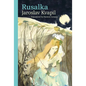 Rusalka: A Lyrical Fairy-tale in Three Acts - Paperback