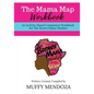 The Mama Map Workbook: Activity-Based Workbook for The Brown Mama Mindset - Paperback