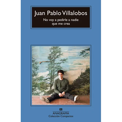 No Voy a Pedirle a Nadie Que Me Crea - Paperback