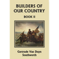 Builders of Our Country, Book II (Yesterday's Classics) - Paperback
