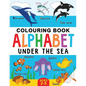Under the Sea Colouring Book for Children: Alphabet of Sea Life: Ages 2-5 - Paperback