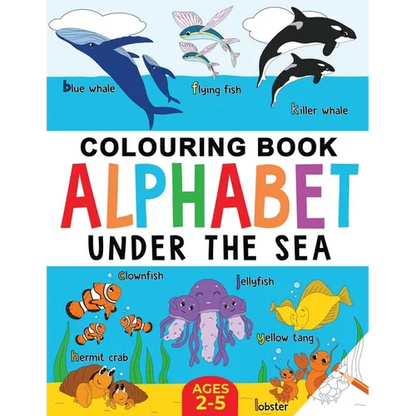 Under the Sea Colouring Book for Children: Alphabet of Sea Life: Ages 2-5 - Paperback