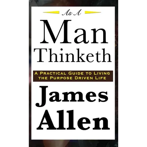 As A Man Thinketh - Hardcover
