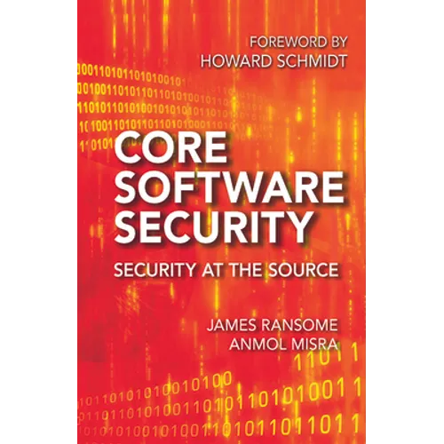 Core Software Security: Security at the Source - Paperback