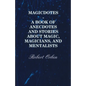 Magicdotes - A Book of Anecdotes and Stories About Magic, Magicians, and Mentalists - Hardcover