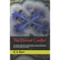 The Eternal Conflict: The Complete Unified Theory of Physics Based on the Universal Duality and the Inherent Conflict Between the Primary Fo - Paperback