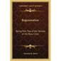 Regeneration: Being Part Two of the Temple of the Rosy Cross - Paperback