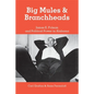 Big Mules and Branchheads: James E. Folsom and Political Power in Alabama - Paperback